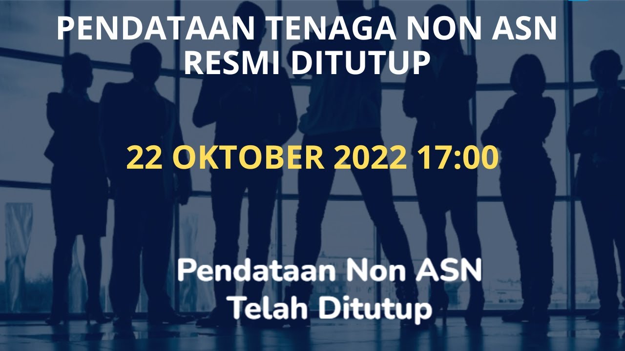 PENDATAAN TENAGA NON ASN RESMI DITUTUP 